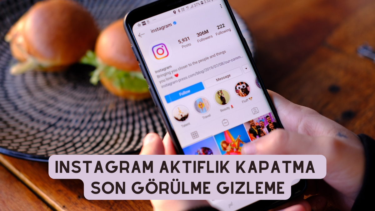 Instagram Aktiflik Kapatma - 2023 - Son Görülme Gizleme